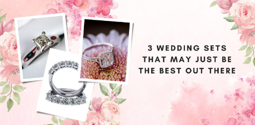 3 Wedding Sets That May Just Be The Best Out There