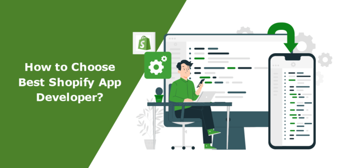 How To Choose The Best Shopify App Development Company